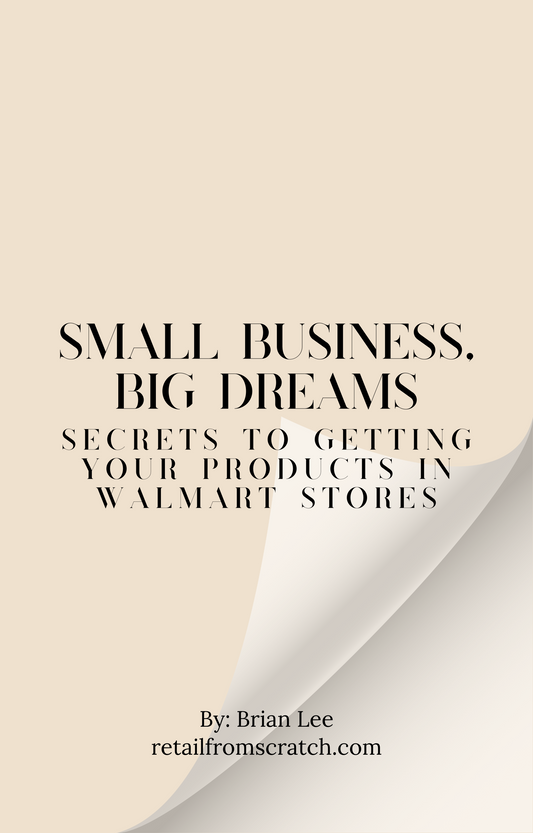 Small Business, Big Dreams: Secrets to Getting Your Products in Walmart Stores